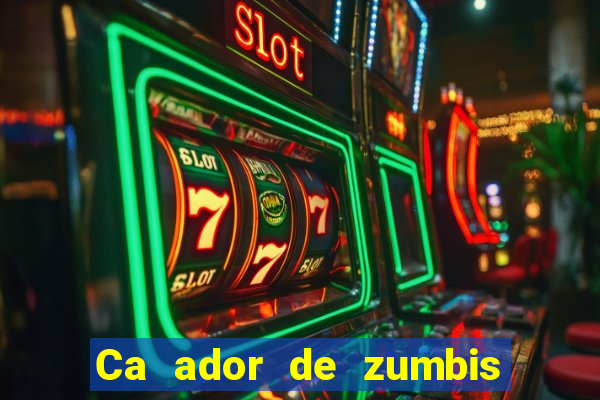 Ca ador de zumbis baixar ca ador de zumbi filme completo dublado